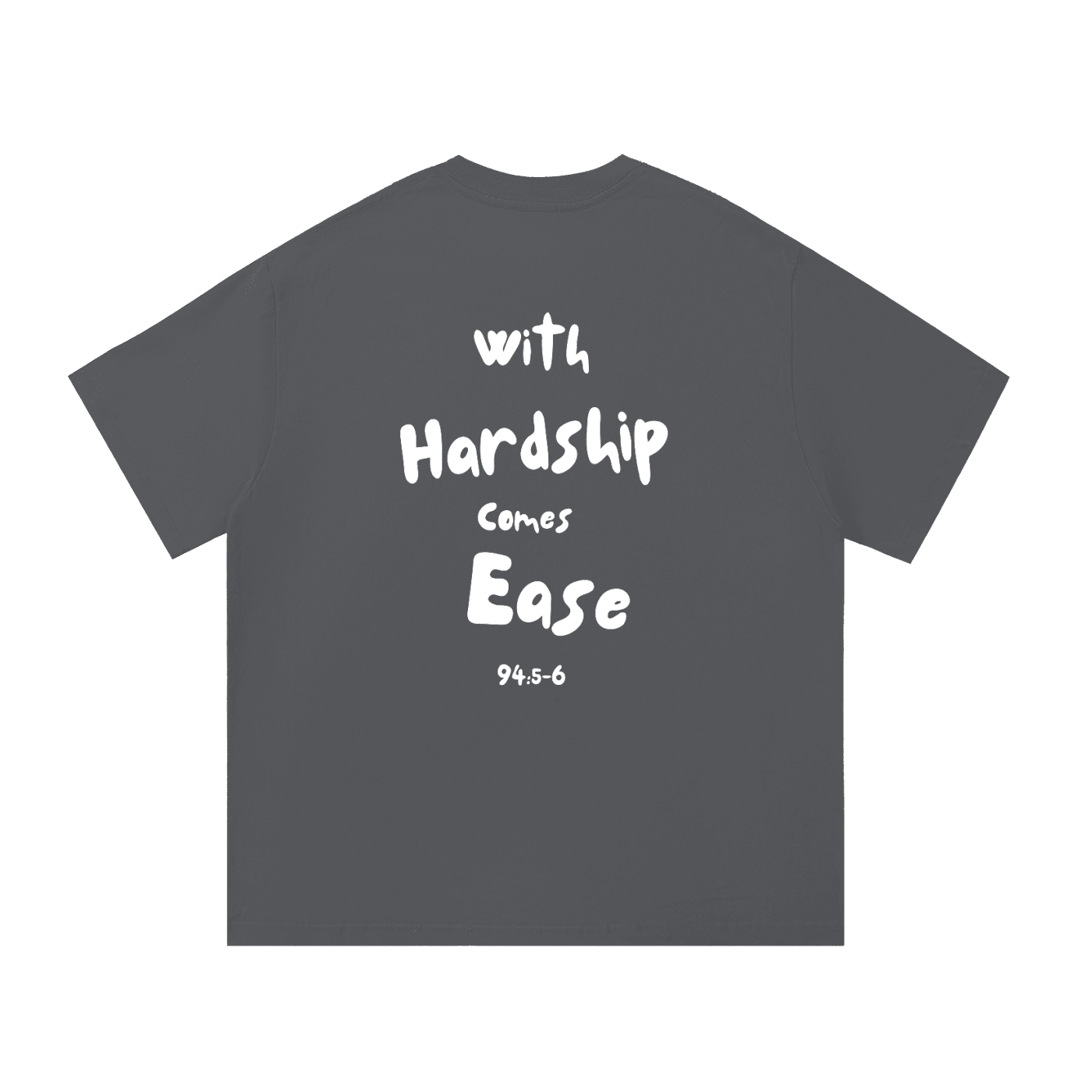 Hardship Comes Ease Grey T-shirt, back product view - Ummah Collective